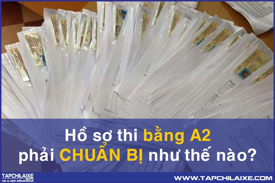 Hồ sơ đăng ký thi bằng lái mô tô A2