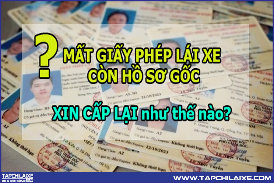 Mất giấy phép lái xe còn hồ sơ gốc